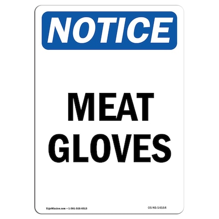 Signmission OSHA Notice Sign, Meat Gloves, 14in X 10in Rigid Plastic, 10" W, 14" H, Portrait OS-NS-P-1014-V-14164